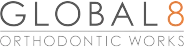 GLOBAL 8 ORTHODONTIC WORKS